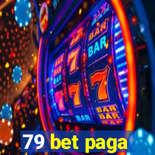 79 bet paga